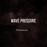 cover: Wave Pressure - Dimensions