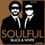 cover: Soulful Black & White - Come Alive