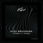 cover: Alex Brugnara - Attack It/Vessel