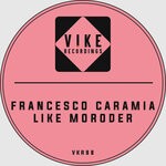 cover: Francesco Caramia - Like Moroder