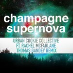 cover: Rachel Mcfarlane|Urban Cookie Collective - Champagne Supernova (Thomas Gandey Remix)