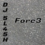 cover: Dj 5l45h - Forc3