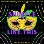 cover: Guglielmo Nasini|Indid Beatz - Shuffle Like This