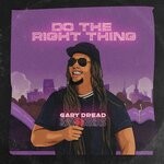 cover: Gary Dread - Do The Right Thing