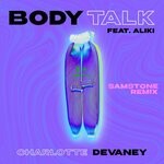 cover: Charlotte Devaney|Aliki - Body Talk (Samstone Remix)