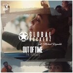 cover: Global Rockerz|Michael Reynaldo - Out Of Time (The Remixes)