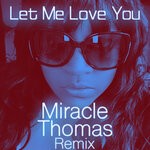 cover: Miracle Thomas|Rob Hardt - Let Me Love You (Rob Hardt Remix)