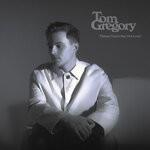 cover: Tom Gregory - Things I Can't Say Out Loud