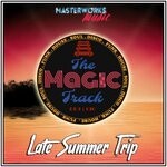 cover: The Magic Track - Late Summer Trip