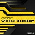 cover: Cristian T - Without Your Body