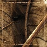 cover: Palm Skin Productions - The Sword Will Die