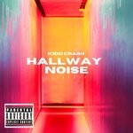 cover: Kidd Crash - Hallway Noise