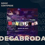 cover: Soxic - Centipede