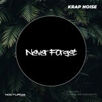 cover: Krap Noise - Never Forget