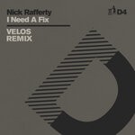 cover: Nick Rafferty - I Need A Fix (Velos Remix) - D4