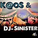 cover: K@os|Dj Sinister - The Last Cowboys LP