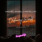 cover: Miguel Angel Castellini - Ordinary World (Original Mix)