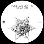 cover: Positive Centre - Monad XIX