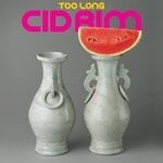 cover: Cid Rim - Too Long