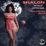 cover: Shalon - Walk With Me (Carl Rushing Remix)