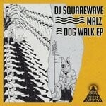 cover: Dj Squarewave|Malz|Planetmalcolm - Dog Walk