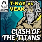 cover: T-kay|Veak - Clash Of The Titans