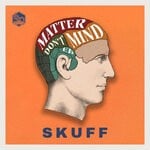 cover: Skuff - Matter Don't Mind EP