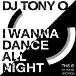 cover: Dj Tony O - I Wanna Dance All Night