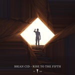 cover: Brian Cid - Rise To The Fifth