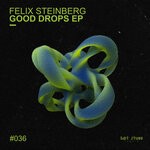 cover: Felix Steinberg - Good Drops EP