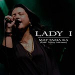 cover: Lady I|Nitoy Adriano - May Tama Ka (2018)