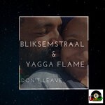 cover: Yagga Flame|Bliksemstraal - Don't Leave