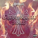 cover: Yung Zi - Chromeheart War (Explicit)