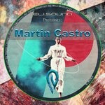 cover: Martin Castro - Eli.sound Presents: Martin Castro From CHILE