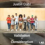 cover: Justin Dahl - Validation vs Consideration