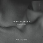 cover: Ijan Zagorsky - Drag Me Down (Original Mix)