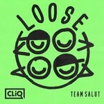 cover: Cliq|Team Salut - Loose