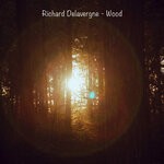 cover: Richard Delavergne - Wood