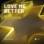 cover: Nicky Romero - Love Me Better