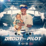 cover: Likkle Vybz|Vybz Kartel - Daddy Was A Pilot (Explicit)