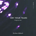 cover: Gurban Abbasli - Dry Your Tears (Original Mix)