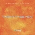 cover: Al Guch|Frattin Dj|Alvira House - Twenty4Seven