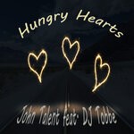 cover: John Talent|Dj Tobbe - Hungry Hearts (Radio Mix)