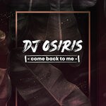 cover: Dj Osiris - Come Back To Me