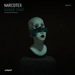 cover: Narcotex - Shake That