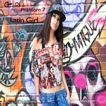 cover: Dj Phantom 7 - Latin Girl