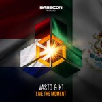 cover: Vasto|K1 - Live The Moment