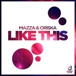 cover: Oriska|Mazza - Like This