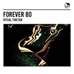 cover: Forever 80 - Ritual Tibetan