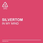 cover: Silvertom - In My Mind